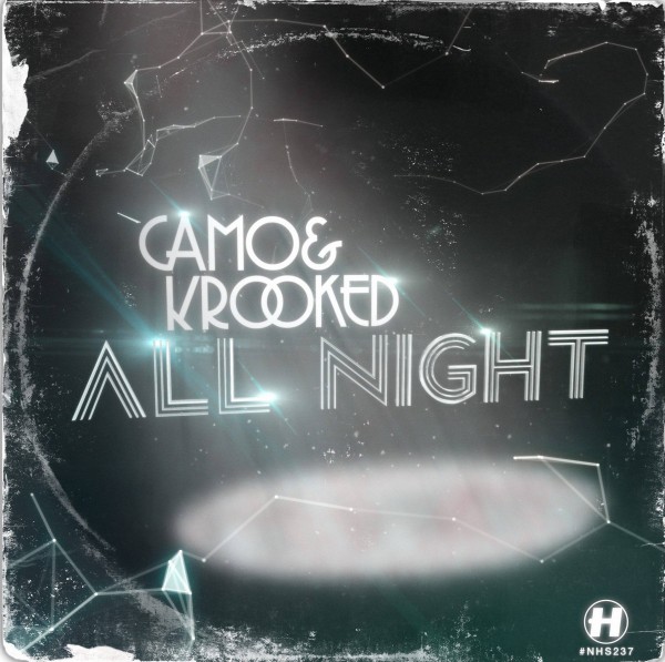 Camo & Krooked - All Night (www.ICanGiveYouHouse.Com)