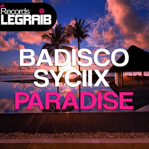 Badisco v. Syciix - Paradise [Preview] (www.ICanGiveYouHouse.Com)