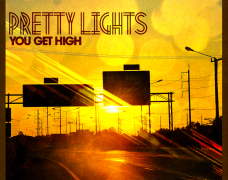 Pretty Lights You Get High