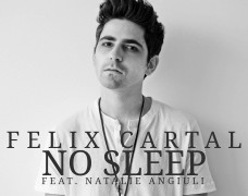 Felix Cartal – No Sleep (feat. Natalie Angiuli)