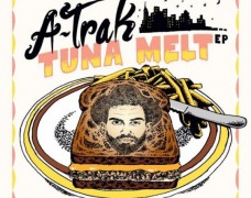 A-Trak – Tuna Melt EP