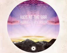 Kids At the Bar feat. Lucy Taylor – Awake