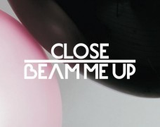 Close ft. Scuba & Charlene Soraia – Beam Me Up (Remixes)