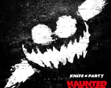Knife Party – Haunted House EP