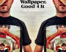 Wallpaper – Good 4 It (Laidback Luke goes Melbourne Remix)