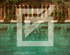 Gorgon City – Intentions EP