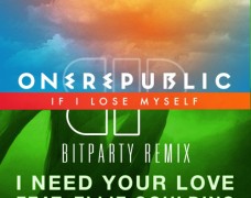 If I Lose Myself, I Need Your Love [BitParty Remixes]