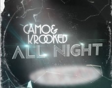 Camo & Krooked – All Night