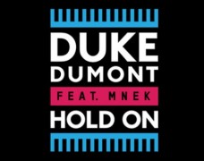 Duke Dumont – Hold On (ft. MNEK)