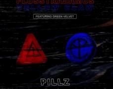 Flosstradamus & Yellow Claw – “PILLZ (ft.Green Velvet)”