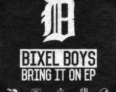 Bixel Boys – Bring It On EP